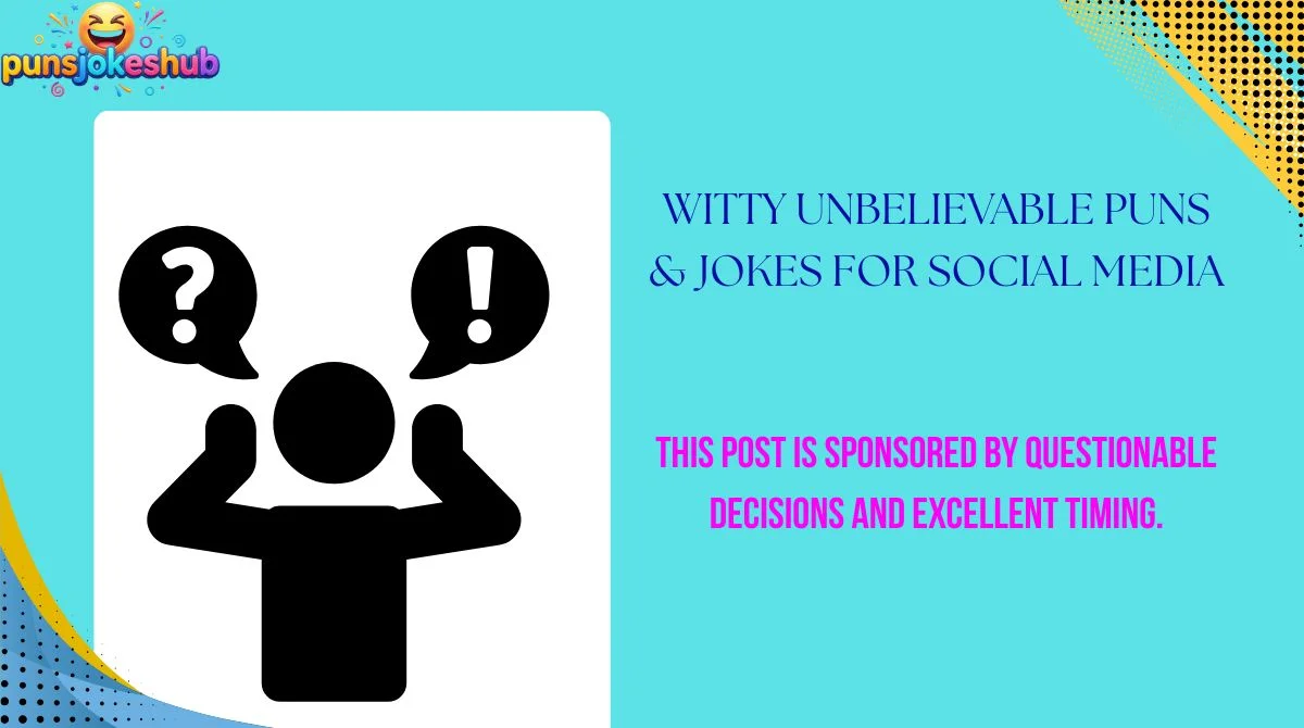 Witty Unbelievable Puns & Jokes for Social Media