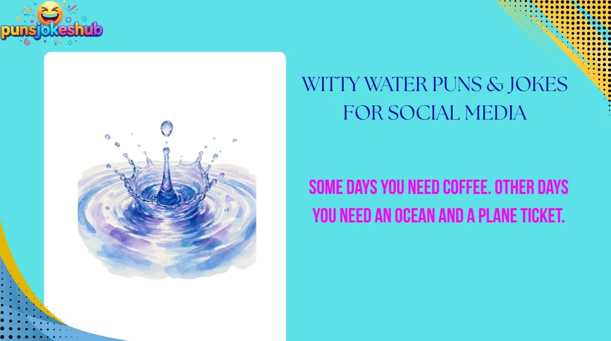 witty-water-puns-and-jokes-for-social-media Witty Water Puns & Jokes for Social Media