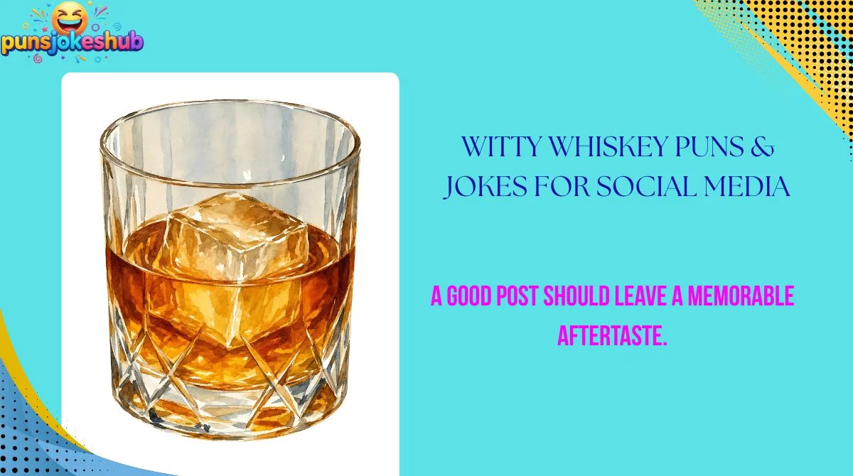 Witty Whiskey Puns & Jokes for Social Media