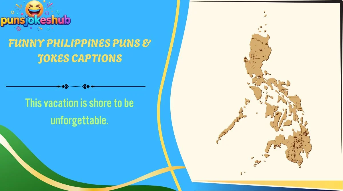 Funny Philippines Puns & Jokes Captions